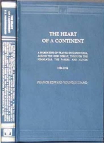 Stock image for Heart of a Continent: A Narrative of Travels in Manchuria, Across the Gobi Desert through the Pamirsand Hunza [Fourth Edition 1904] for sale by Richard Sylvanus Williams (Est 1976)