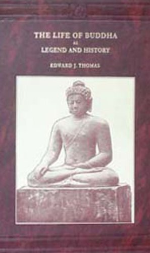 Life of Buddha as Legend and History (B.C.563-483)