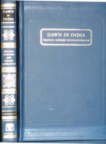 Stock image for Dawn in India; British Purpose and Indian Aspiration for sale by dsmbooks