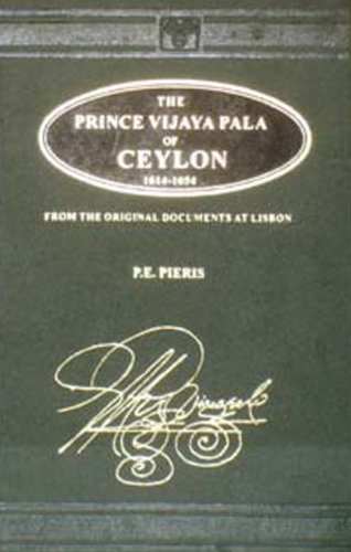 Imagen de archivo de The Prince Vijaya Pala of Ceylon, 1634-1654 a la venta por Books Puddle