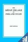 Beispielbild fr The Aryan Village in India and Ceylon zum Verkauf von Wonder Book