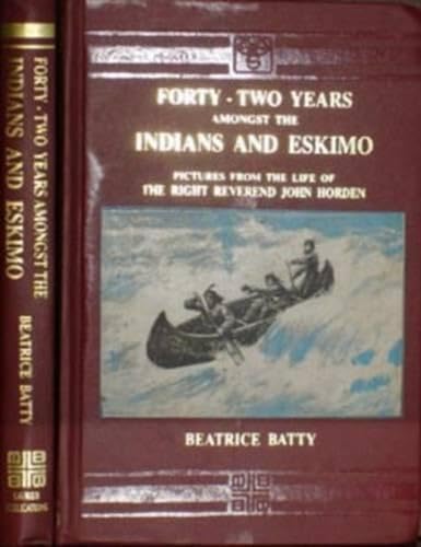 Stock image for Forty-Two Years Amongst the Indians and Eskimo for sale by Kennys Bookstore