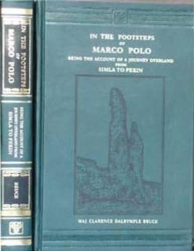 9788120613584: In the Footsteps of Marco Polo: Being the Account of a Journey Overland from Simla to Pekin [Idioma Ingls]