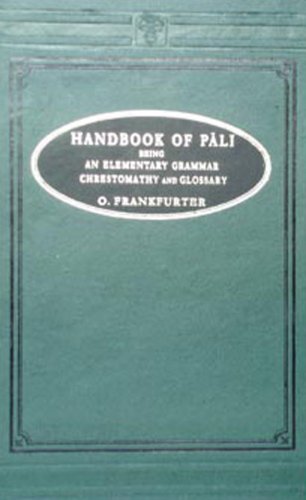 9788120614284: Handbook of Pali: Being an Elementary Grammar, a Chrestomathy and a Glossary