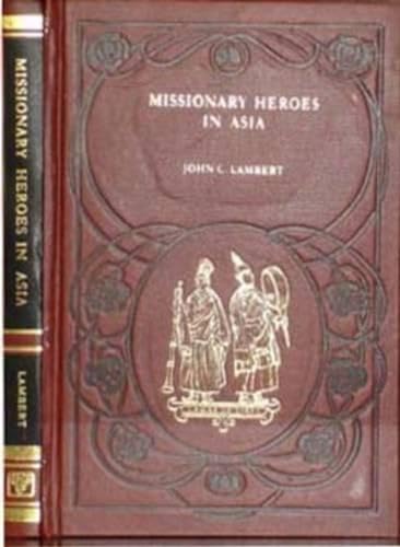 Imagen de archivo de Missionary Heroes in Asia a la venta por Vedams eBooks (P) Ltd