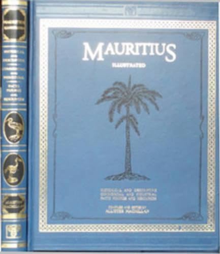 Beispielbild fr Mauritius Illustrated: Historical and Descriptive, Commercial and Industrial, Facts, Figures and Resources zum Verkauf von EPICERIE CULTURELLE