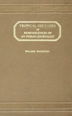 9788120615434: Tropical Sketches or Reminiscences of Indian Journalists