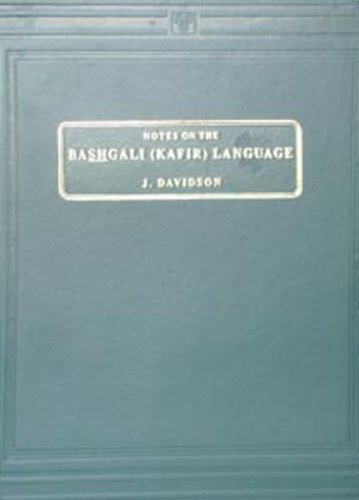 Beispielbild fr Notes on the Bas?h?gali (Ka fir) language zum Verkauf von Books From California