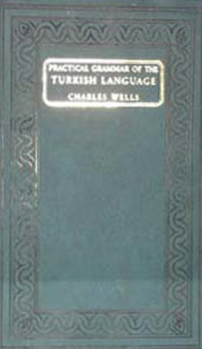 Stock image for A Practical Grammar of the Turkish Language for sale by Book Grove, RMABA