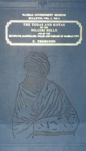 Imagen de archivo de Todas and Kotas of the Nilgiri Hills and of the Brahmans, Kammalans, Pallis and Pariahs of Madras City a la venta por Books Puddle