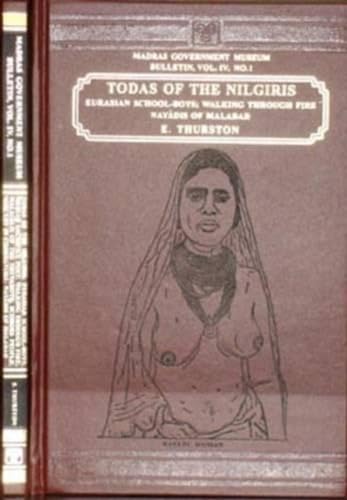 Todas of the Nilgiris Eurasian School-Boys; walking through the Nayadis of Malabar - Vol -IV No. ...