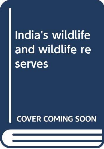 Stock image for India's Wildlife and Wildlife Reserves for sale by Antiquarius Booksellers