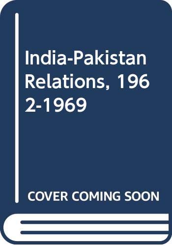 Stock image for India-pakistan Relations 1962-1969 for sale by Willis Monie-Books, ABAA