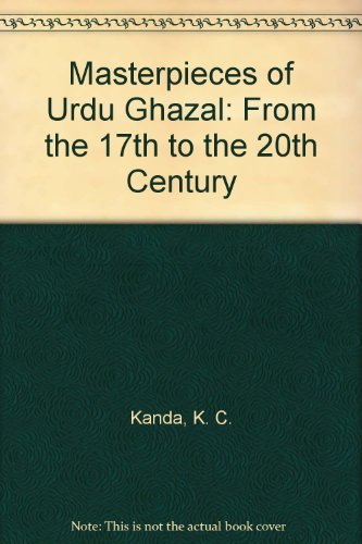 9788120711266: Masterpieces of Urdu Ghazal: From the 17th to the 20th Century