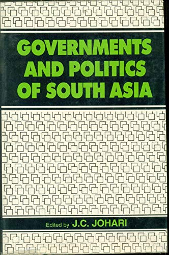 Governments and Politics of South Asia (9788120713598) by Johari, J. C.