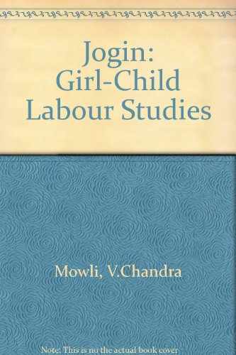 Stock image for Jogin": Girl-Child Labour Studies for sale by Shalimar Books