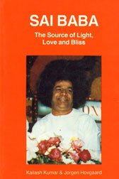 Stock image for Sai Baba: The Source of Light, Love and Bliss for sale by Shalimar Books