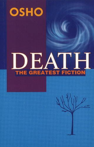 Death the Greatest Fiction (9788120719514) by Osho