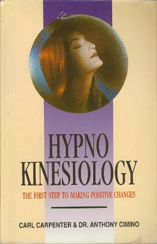 Stock image for Hypno Kinesiology: The First Step to Making Positive Changes for sale by Shalimar Books