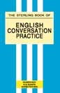 Stock image for The Sterling Book of English Conversation Practice for sale by Books Puddle