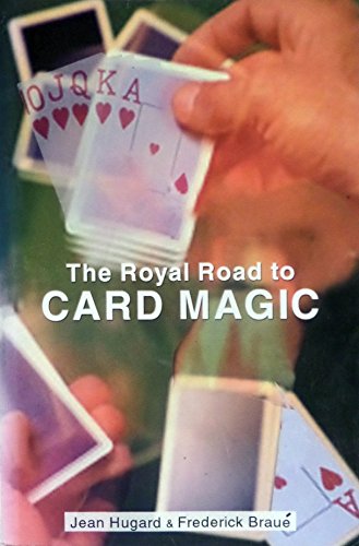 Beispielbild fr The Royal Road to Card Magic by Jean Hugard and Frederick Braue zum Verkauf von ThriftBooks-Dallas