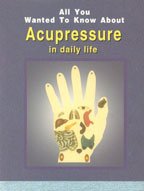 9788120723016: All You Wanted to Know About Acupressure in Daily Life