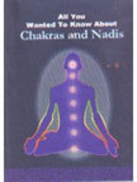 Imagen de archivo de All You Wanted to Know About Chakras and Nadis a la venta por ThriftBooks-Dallas