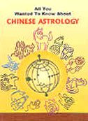 Stock image for All You Wanted to Know About Chinese Astrology for sale by Books Puddle