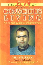 Stock image for The Art of Conscious Living: An Honest Guide to Enlightenment for sale by Wally's Books