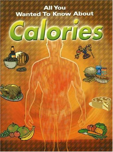 Stock image for All You Wanted to Know About Calories for sale by PBShop.store US