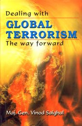 Stock image for Dealing with Global Terrorism: The Way Forward for sale by Shalimar Books