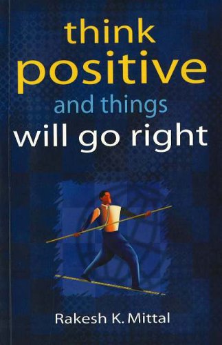 Stock image for Think Positive and Things will Go Right for sale by Books Puddle