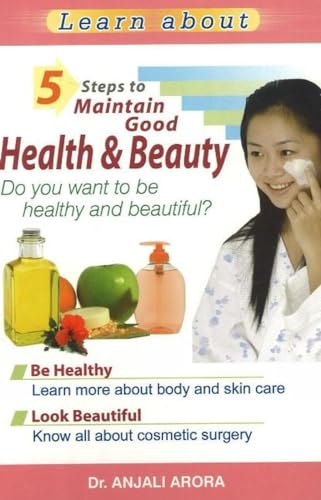 9788120732469: 5 Steps to Maintain Good Health & Beauty: Do You Want to Be Healthy & Beautiful?