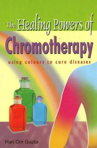 Beispielbild fr Healing Powers of Chromotherapy: Using Colours to Cure Diseases zum Verkauf von WorldofBooks