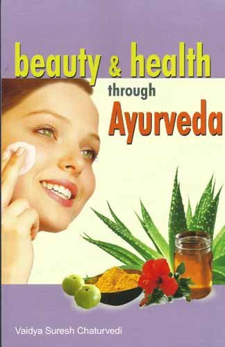 9788120732681: Beauty And Health Through Ayurveda