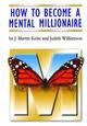 Stock image for How to Become a Mental Milionaire for sale by Books Puddle
