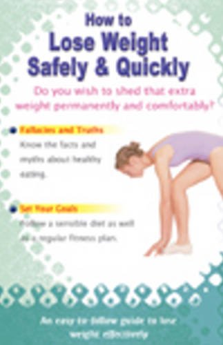 Beispielbild fr How to Lose Weight Safely &amp; Quickly zum Verkauf von Blackwell's