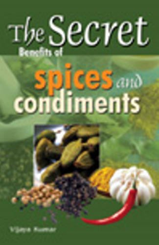 9788120755765: Secret Benefits Spices Condi