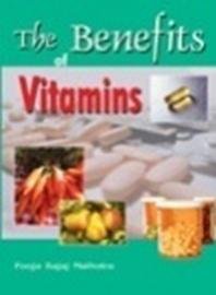 9788120765757: The Benefits of Vitamins [Paperback] [Jan 01, 2012] [Paperback] [Jan 01, 2017] [Jan 01, 2012