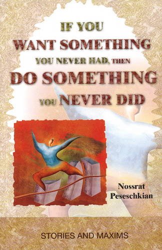 Stock image for If You Want Something You Never Had, Then Do Something You Never Did for sale by Books Puddle