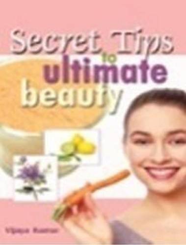 9788120770393: Secret Tips to Ultimate Beauty