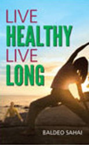 Stock image for Live Healthy Live Long for sale by Books Puddle