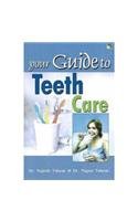 Stock image for Your Guide to Teeth Care for sale by Kennys Bookstore