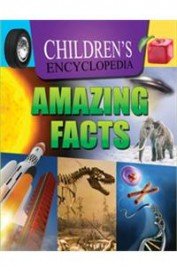 Imagen de archivo de Children's Encyclopedia Amazing Facts a la venta por HPB-Diamond