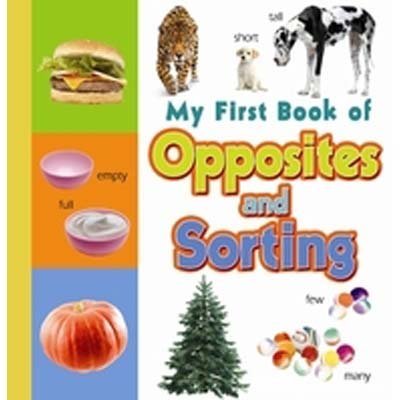 Stock image for My First Book of Opposites & Sorting (Board Book) for sale by Grand Eagle Retail