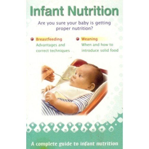 Beispielbild fr Infant Nutrition - Are You Sure Your Baby Is Getting Proper Nutrition? zum Verkauf von Books Puddle