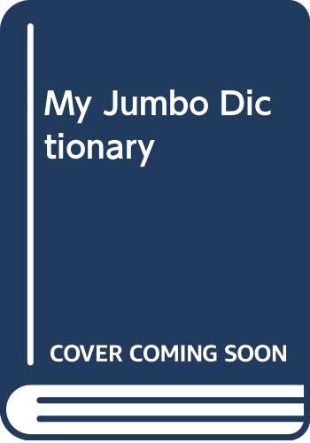Stock image for My Jumbo Dictionary for sale by Kennys Bookstore