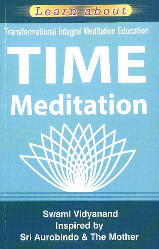 9788120796041: TIME Mediation: Transformational Integral Meditation Education