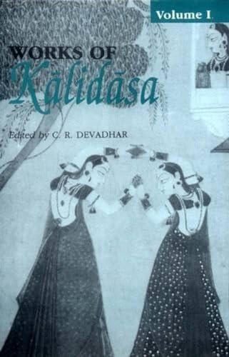 9788120800236: Works of Kalidasa: Edited with an Exhaustive Introduction, Translation and Critical Explanatory Notes v.1