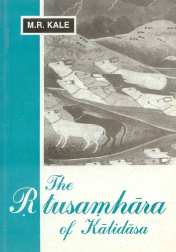 Beispielbild fr The Rtusamhara of Kalidasa: With a New Commentary by Shastri Vyankatacharya Upadhye, Introduction and Translation zum Verkauf von WorldofBooks
